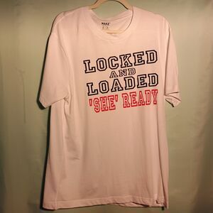 Locked and Loaded 'She Ready' T-Shirt – Bold Graphic Tee for Women
